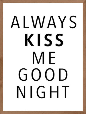 Always kiss goodnight citat