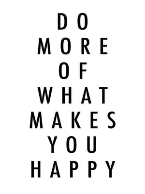 Do more of what - Plakat citat