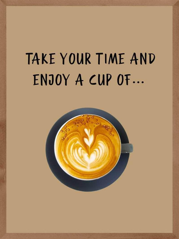 Kaffe plakat - take your time citat