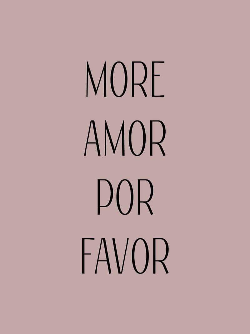 More amor por favor plakat citat