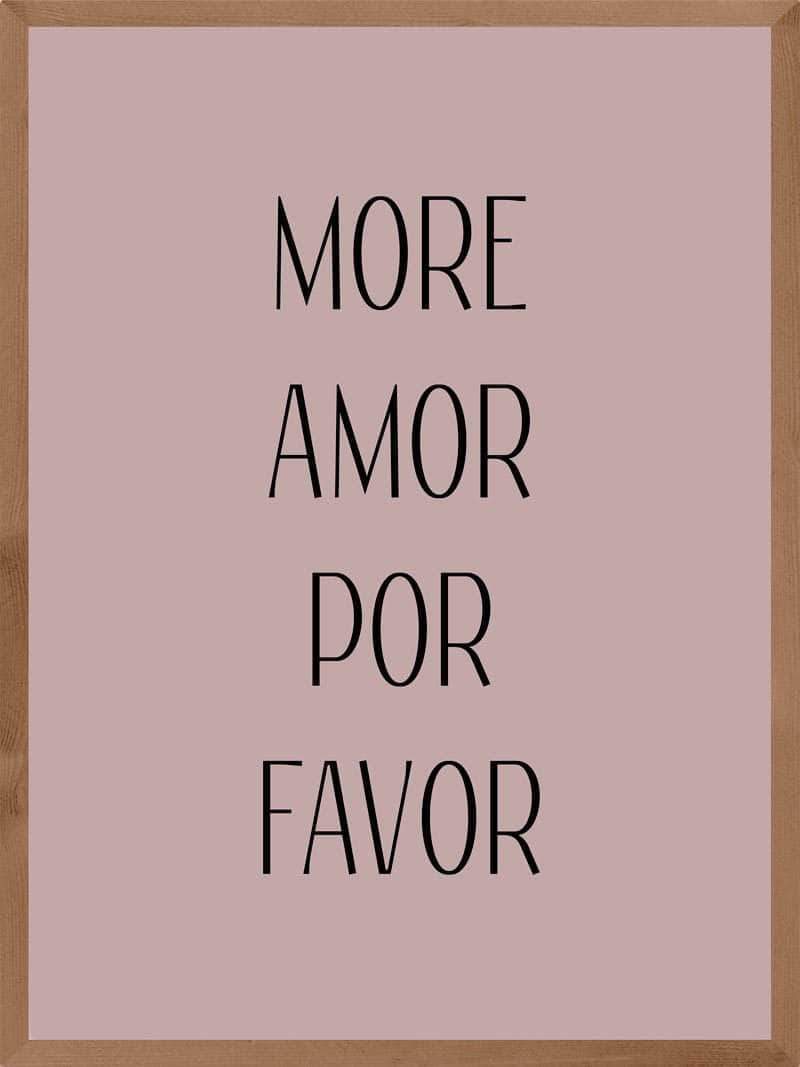 More amor por favor plakat citat