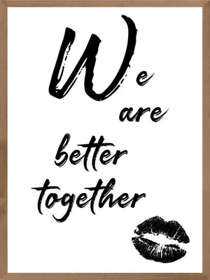 We are better together plakat citat