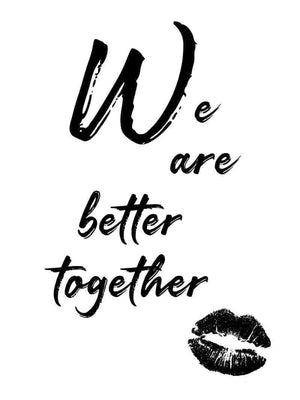 We are better together plakat citat